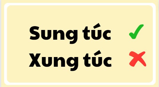 Phân biệt sung túc hay xung túc đúng chính tả tiếng Việt