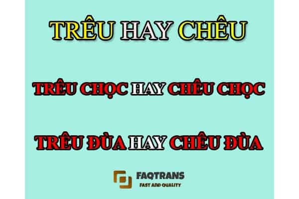 Một số trường hợp nhẫm giữa trêu và chêu thường gặp