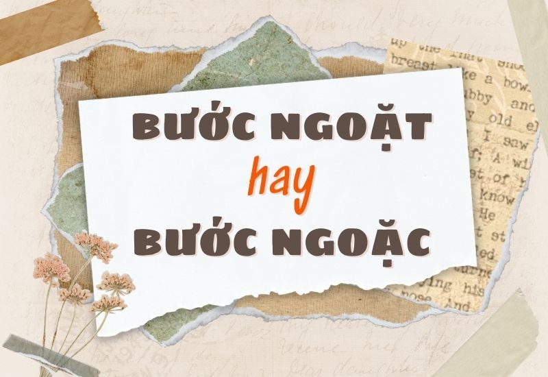 buoc ngoat hay buoc ngoac 1