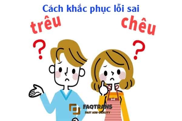 Cách khắc phục lỗi chính tả chêu hay trêu