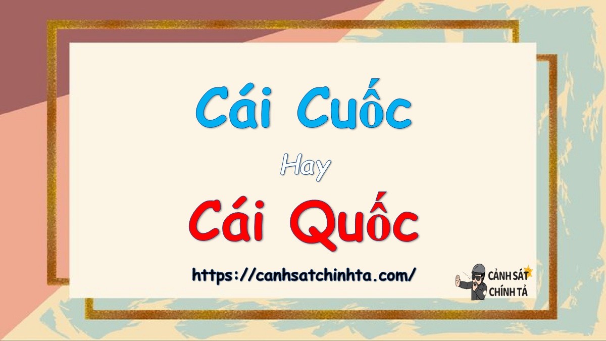 cai cuoc hay cai quoc 1