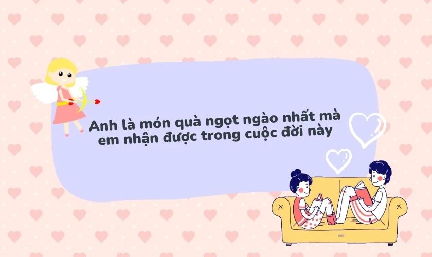 Câu nói Valentine hay dành cho bạn trai