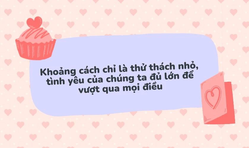 Lời lãng mạn Lễ Tình Nhân hay dành cho người yêu xa