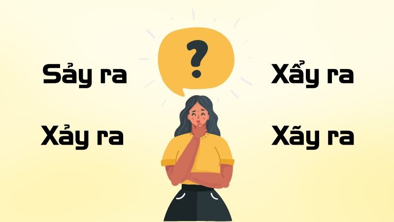 Nhiều người dùng nhầm lẫn giữa các từ "xảy ra", "sảy ra", "xẩy ra", "xãy ra"