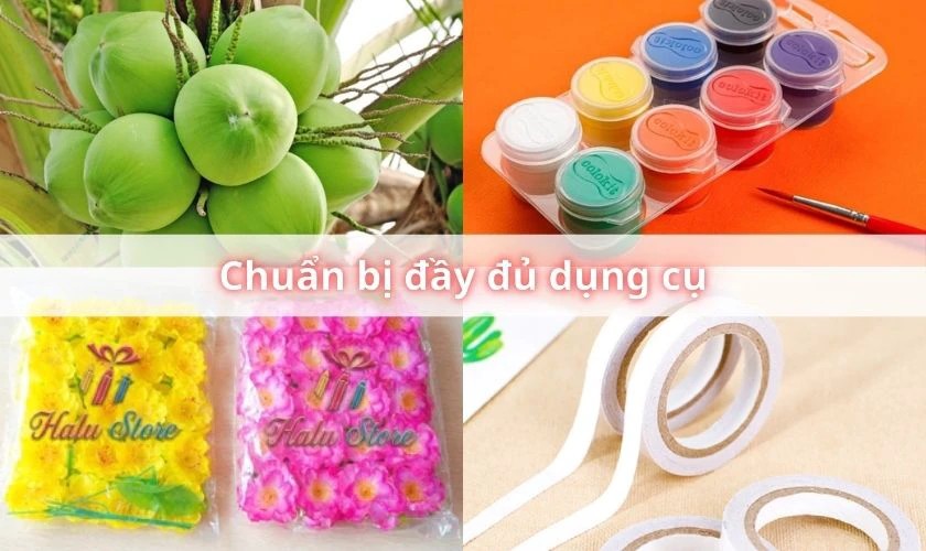 Chuẩn bị đầy đủ nguyên liệu trang trí